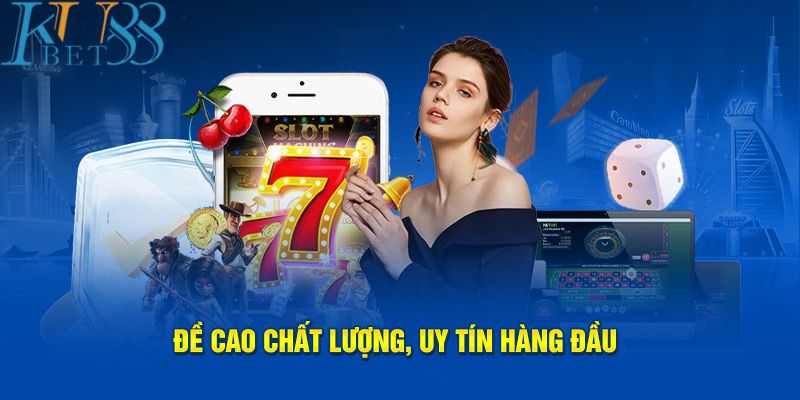 Đề cao chất lượng, độ tin cậy hàng đầu