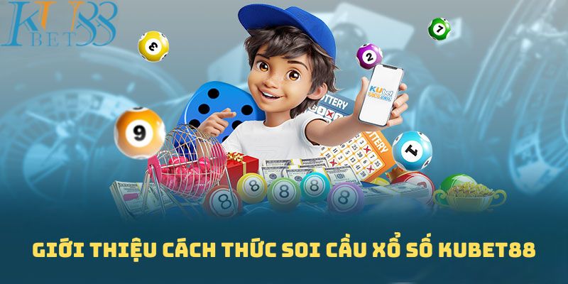 Cách thức soi cầu Xổ Số được mọi người đánh giá cao