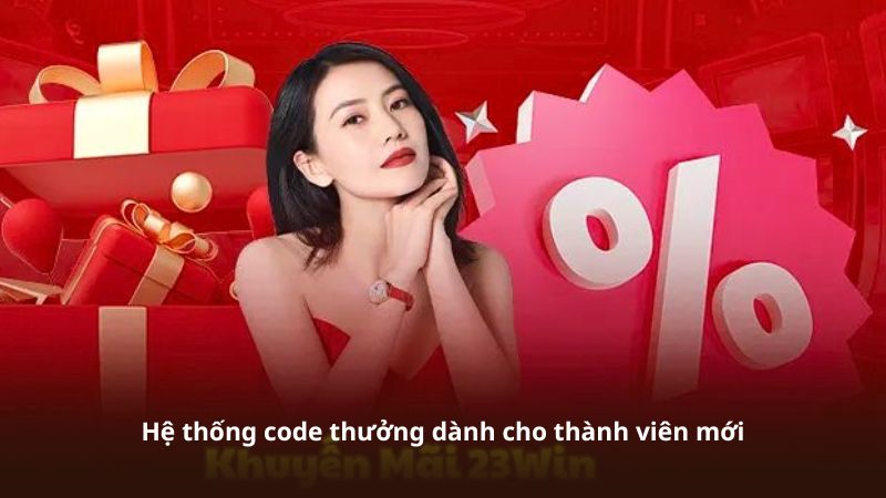 Hệ thống code thưởng dành cho thành viên mới